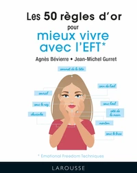Les 50 règles d'or mieux vivre avec l'EFT