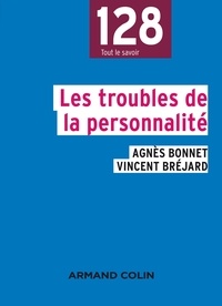 Agnès Bonnet et Vincent Bréjard - Les troubles de la personnalité.