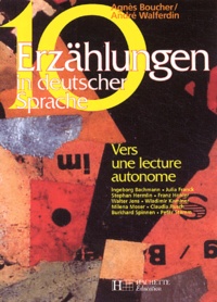 Agnès Boucher et André Walferdin - 10 Erzählungen in deutscher Sprache - Vers une lecture autonome.