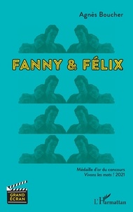 Agnès Boucher - Fanny & Félix.