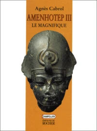 Amenhotep III, le Magnifique