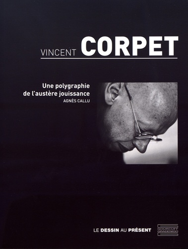 Vincent Corpet. Une polygraphie de l'austère jouissance 1e édition