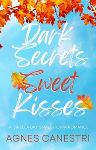Dark Secrets &amp; Sweet Kisses