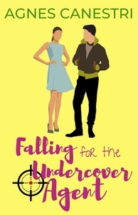  Agnes Canestri - Falling for the Undercover Agent - Gems of Love, #5.