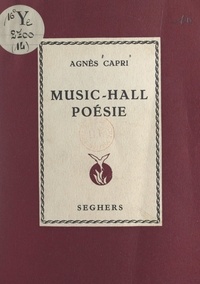 Agnès Capri - Music-hall poésie.