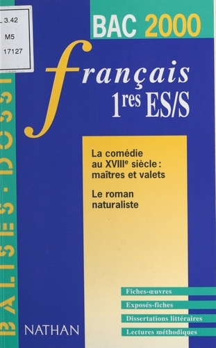 La comédie au XVIIIe siècle, maîtres et valets, le roman naturaliste. Français, 1res ES-S