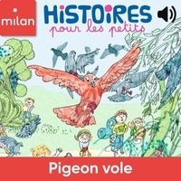 Agnès Cathala et Aurore Callias - Pigeon vole.