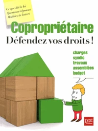 Copropriétaire, défendez vos droits !