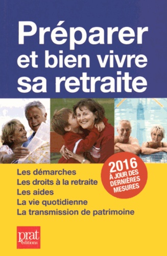 Préparer et bien vivre sa retraite  Edition 2016 - Occasion