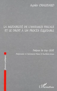 La mutabilité de l'instance fiscale et le droit à un procès équitable