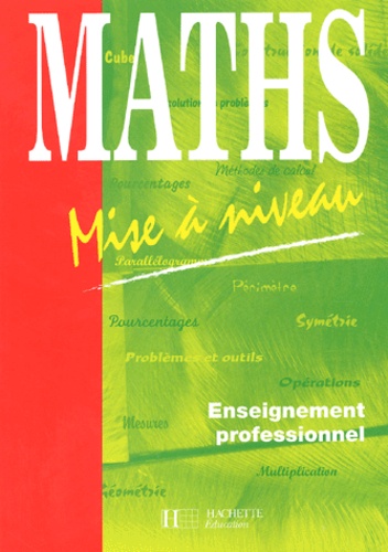Agnès Choquer-Raoult et Olivier Charmarty - Maths Enseignement Professionnel. Mise A Niveau.
