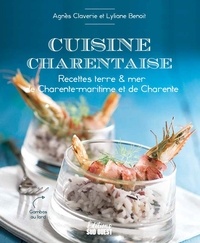 Agnès Claverie et Lyliane Benoit - Cuisine charentaise - Recettes terre & mer de Charente-Maritime et de Charente.