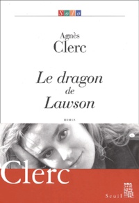 Agnès Clerc - Le dragon de Lawson.