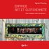 Agnès Coisnay - Enfance, art et quotidienneté - Une invitation à être et devenir.... 1 DVD + 1 CD audio