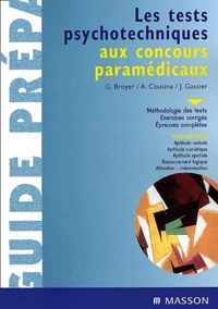 Agnès Cousina et Jacqueline Gassier - Les tests psychotechniques aux concours paramédicaux.