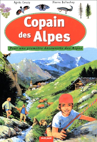 Agnès Couzy - Copain des Alpes - Pour une première découverte des Alpes.