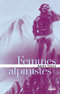 Agnès Couzy - Femmes alpinistes.