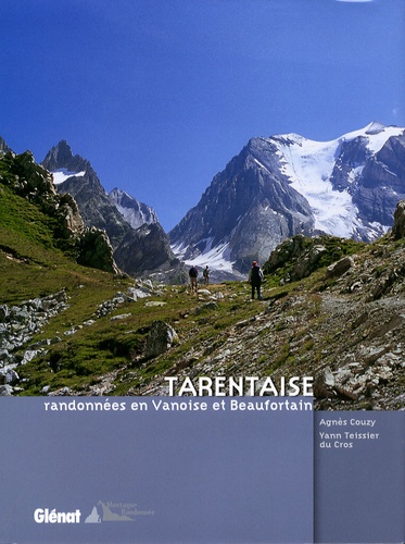 Agnès Couzy et Yann Teissier du Cros - Tarentaise - Randonnées en Vanoise et Beaufortain.