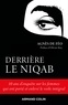 Agnès de Féo - Derrière le niqab - 10 ans d'enquête sur les femmes qui ont porté et enlevé le voile intégral.