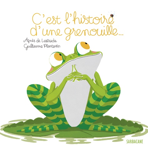 C'est l'histoire d'une grenouille...