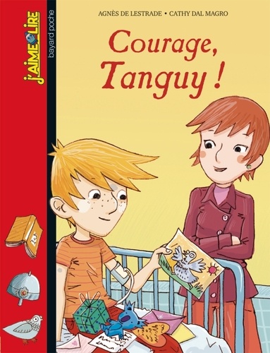 Agnès de Lestrade - Courage, Tanguy !.