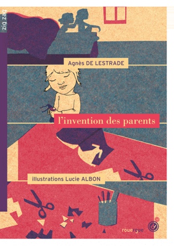 Agnès de Lestrade - L'invention des parents.