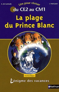 Agnès de Lestrade et Isabelle Petit-Jean - La plage du Prince Blanc - Du CE2 au CM1.