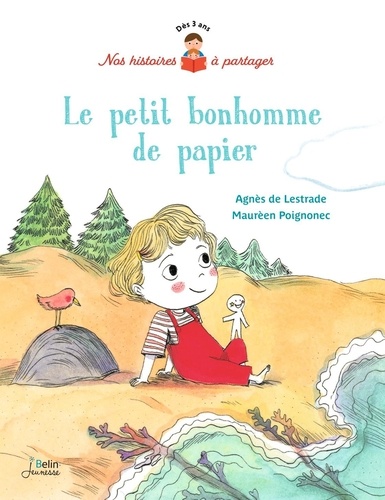 Agnès de Lestrade et Maurèen Poignonec - Le petit bonhomme de papier.