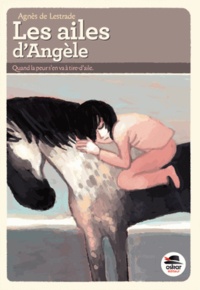 Agnès de Lestrade - Les ailes d'Angèle.