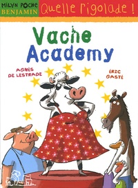 Agnès de Lestrade et Eric Gasté - Vache Academy.