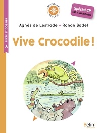 Agnès de Lestrade et Ronan Badel - Vive crocodile ! - Cycle 2.