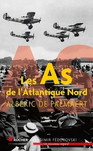 Agnès de Palmaert et Albéric de Palmaert - Les As de l'Atlantique Nord.