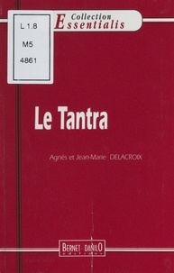 Agnès Delacroix et Jean-Marie Delacroix - Le tantra.