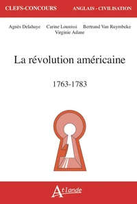La Révolution américaine, 1763-1783