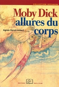 Agnès Derail-Imbert - Moby Dick - Allure du corps.