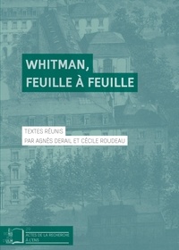 Agnès Derail et Cécile Roudeau - Whitman, feuille à feuille.