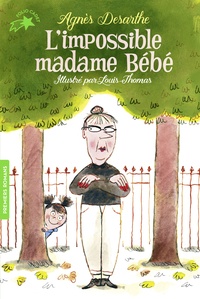 Agnès Desarthe - L'impossible madame Bébé.