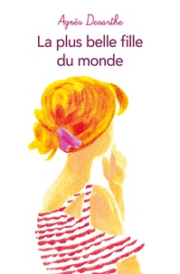 Télécharger des pdfs de livres gratuitement La plus belle fille du monde RTF 9782211304863 (French Edition) par Agnès Desarthe
