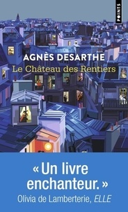 Agnès Desarthe - Le Château des Rentiers.