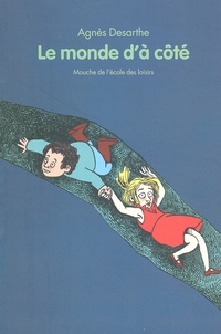 Agnès Desarthe - Le Monde D'A Cote.