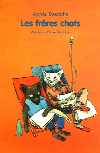 Agnès Desarthe - Les frères chats.