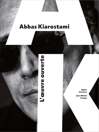 Abbas Kiarostami. L'oeuvre ouverte