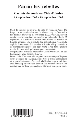 Parmi les rebelles. Carnets de route en Côte d'Ivoire 19 septembre 2002 - 19 septembre 2003