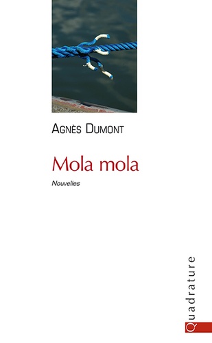 Agnès Dumont - Mola Mola.