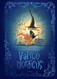 Agnès Ernoult - Varice et Mordicus  : Le pique-nique maléfique de Varice et Mordicus.