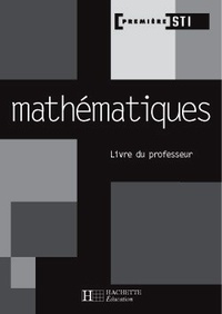 Agnès Excellent et Annick Laurent - Mathématiques 1e STI - Livre du professeur.