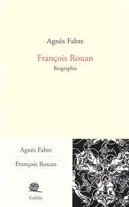 Agnès Fabre - François Rouan - Biographie.