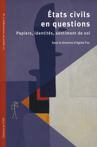 Agnès Fine - Etats civils en questions - Papiers, identités, sentiment de soi.