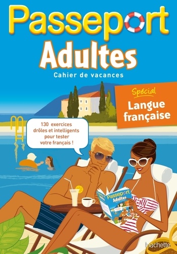 Agnès Gabrielli - Passeport adultes - Cahier de vacances, spécial langue française.