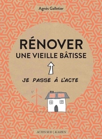 Agnès Galletier et Pome Bernos - Rénover une vieille bâtisse.